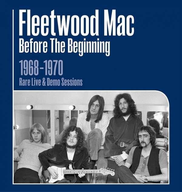 Fleetwood Mac Before The Beginning 1968 1970 Rare Live Demo Sessions Cd