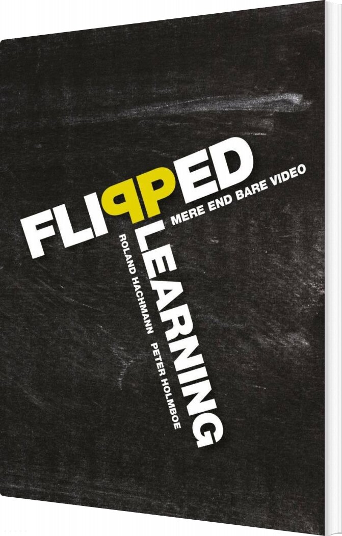 Flipped Learning Roland Hachmann Bog