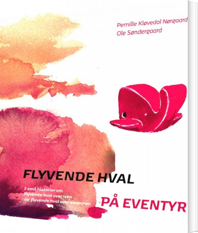 Flyvende Hval På Eventyr   Bog 1   Ole Søndergaard   Bog