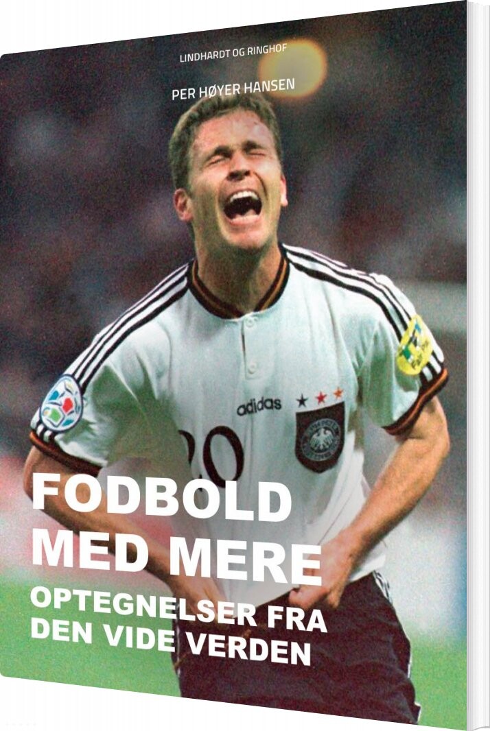 Fodbold Med Mere: Optegnelser Fra Den Vide Verden   Per Høyer Hansen   Bog