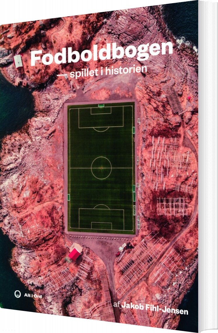 Fodboldbogen   Spillet I Historien   Jakob Fihl Jensen   Bog