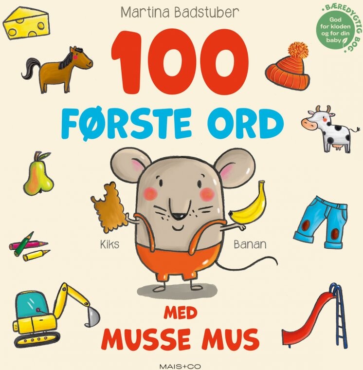 100 Første Ord Med Musse Mus   Martina Badstuber   Bog