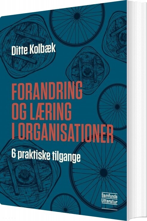 Forandring Og Læring I Organisationer   Ditte Kolbæk   Bog