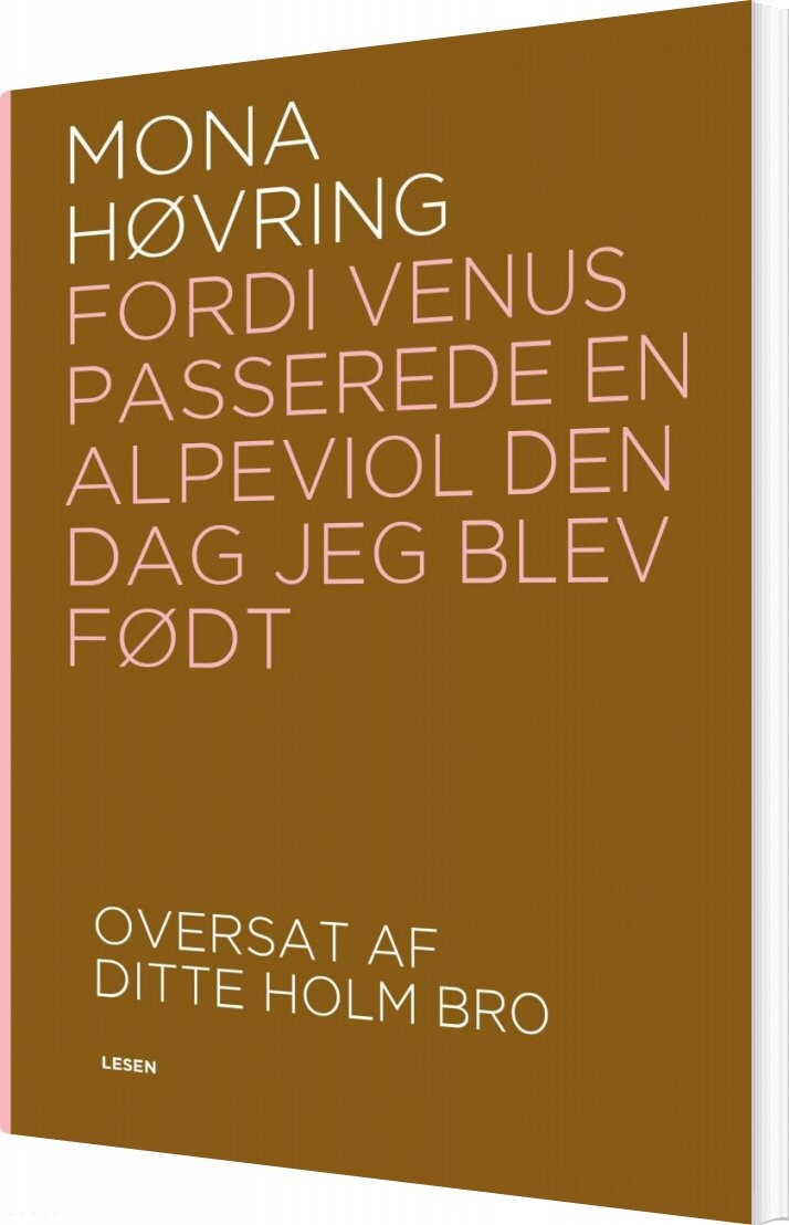 Fordi Venus Passerede En Alpeviol Den Dag Jeg Blev Født   Mona Høvring   Bog
