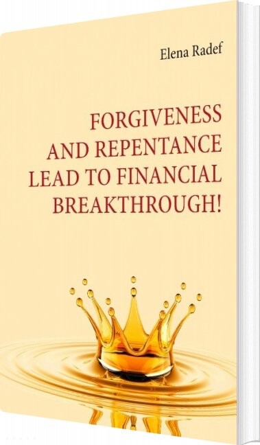 Forgiveness And Repentance Lead To Financial Breakthrough    Elena Radef   English Book