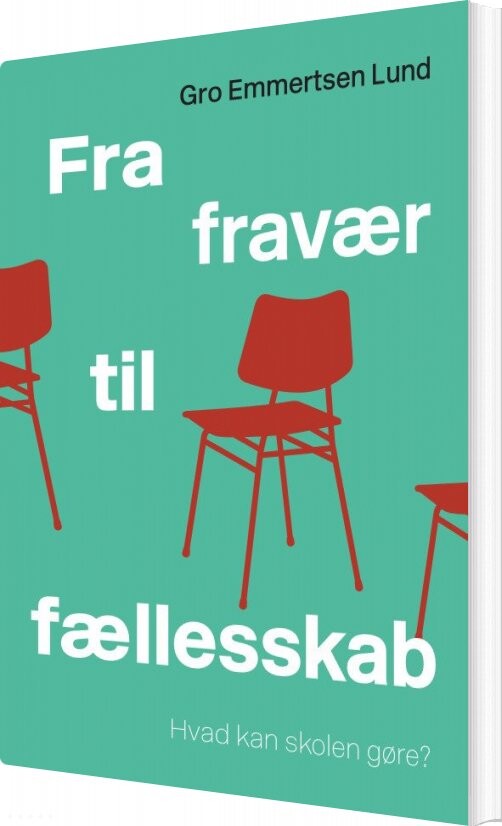 Fra Fravær Til Fællesskab   Gro Emmertsen Lund   Bog