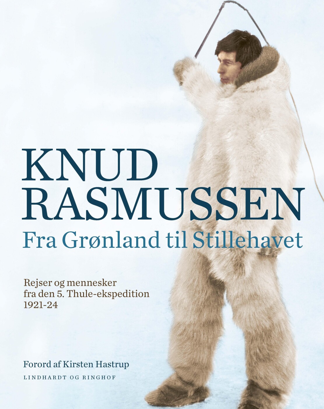 Fra Grønland Til Stillehavet Knud Rasmussen Bog