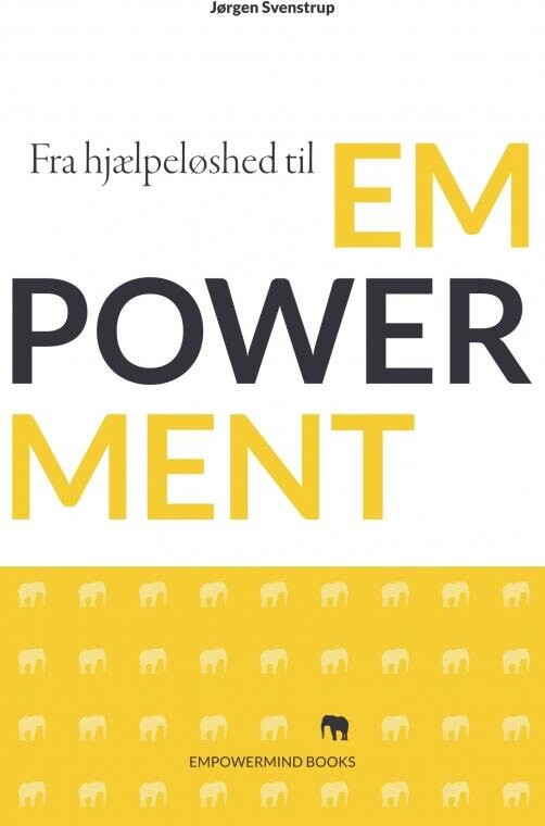 Fra Hjælpeløshed Til Empowerment   Jørgen Svenstrup   Bog
