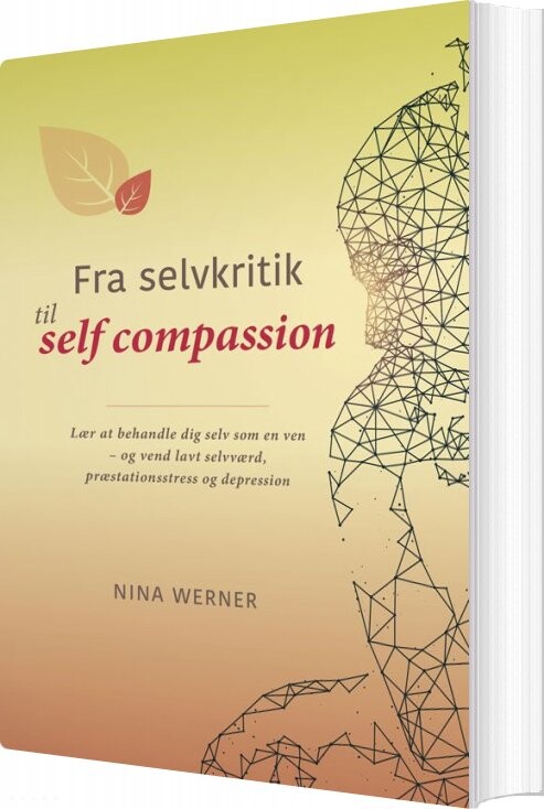 Fra Selvkritik Til Self Compassion   Nina Werner   Bog