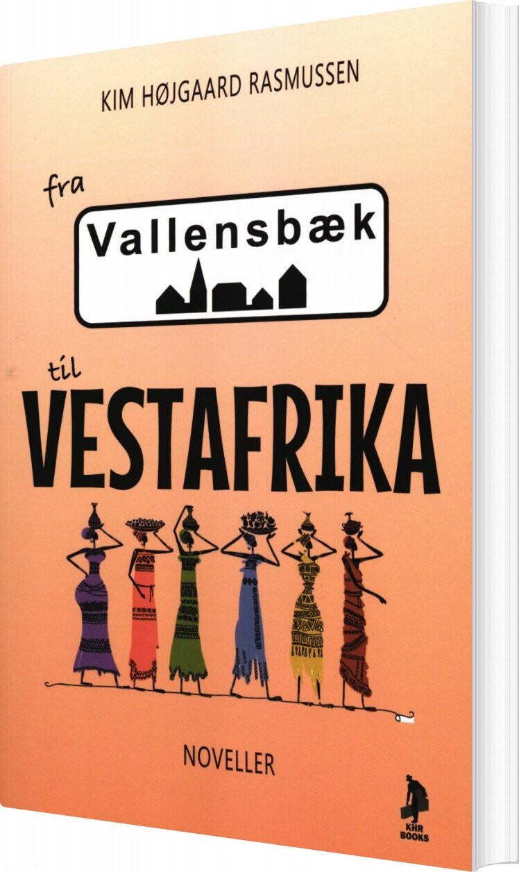 Fra Vallensbæk Til Vestafrika   Kim Højgaard Rasmussen   Bog