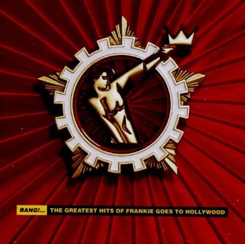 Frankie Goes To Hollywood Bang The Greatest Hits Of Frankie Goes To Hollywood Cd