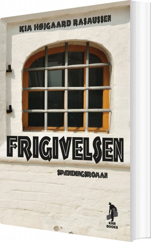 Frigivelsen   Kim Højgaard Rasmussen   Bog