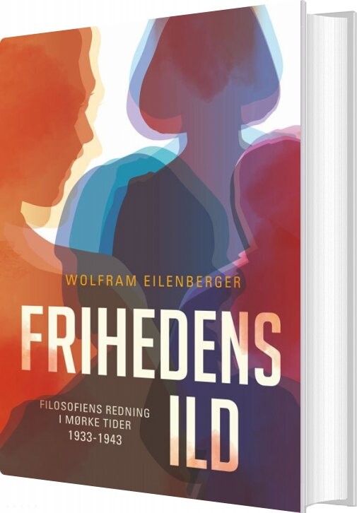 Frihedens Ild   Wolfram Eilenberger   Bog