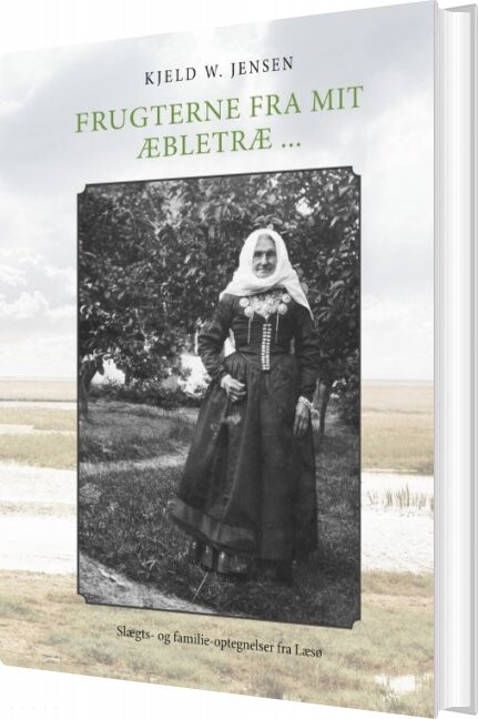 Frugterne Fra Mit æbletræ   Kjeld W  Jensen   Bog
