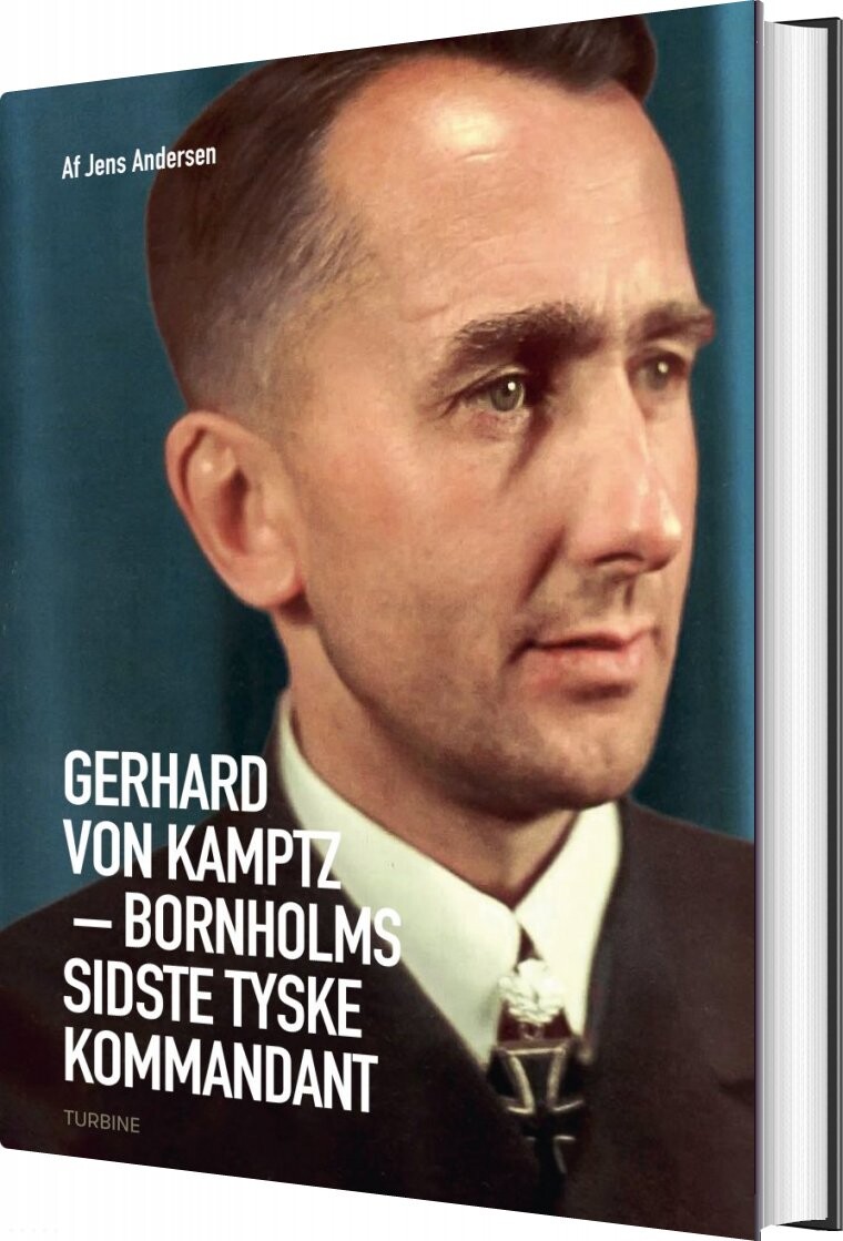 Gerhard Von Kamptz  Bornholms Sidste Tyske Kommandant   Jens Andersen   Bog