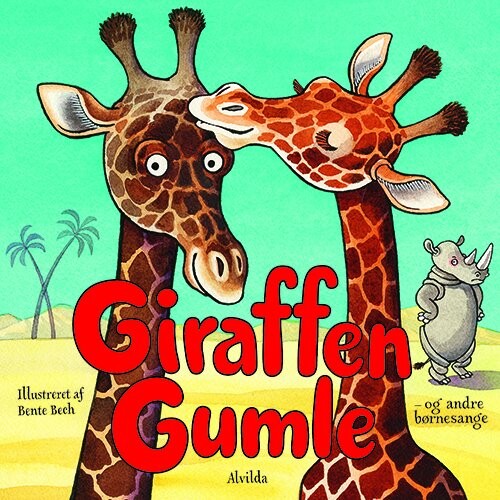 Giraffen Gumle Og Andre Børnesange Bente Bech Bog