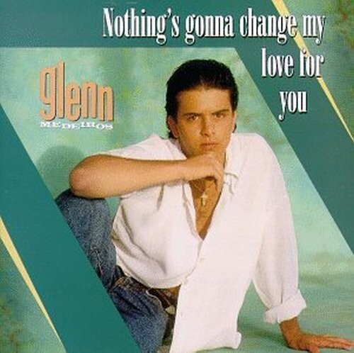 Glenn Medeiros Nothing S Gonna Change My Love For You Cd