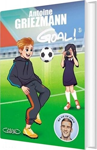 Goal 3   Fremtiden For Enden Af Foden   Antoine Griezmann   Bog