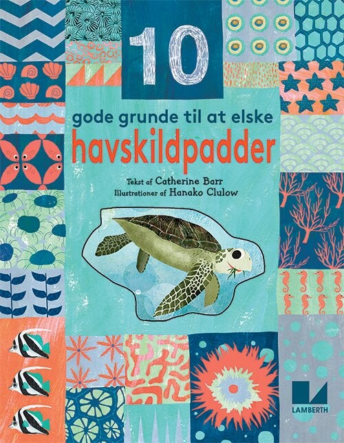 10 Gode Grunde Til At Elske Havskildpadder   Catherine Barr   Bog