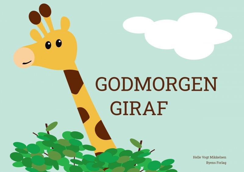Godmorgen Giraf   Helle Vogt Mikkelsen   Bog