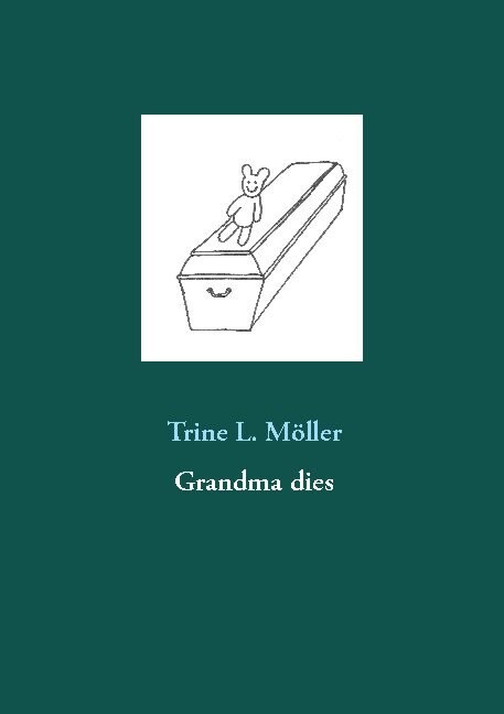 Grandma Dies   Trine L  M? Ller   English Book