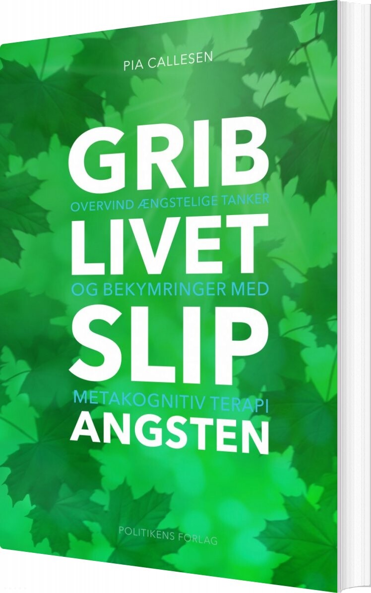 Grib Livet Slip Angsten   Pia Callesen   Bog