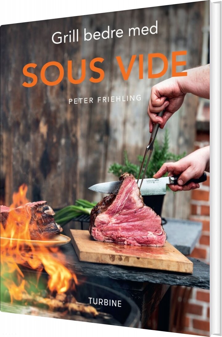 Grill Bedre Med Sous Vide   Peter Friehling   Bog
