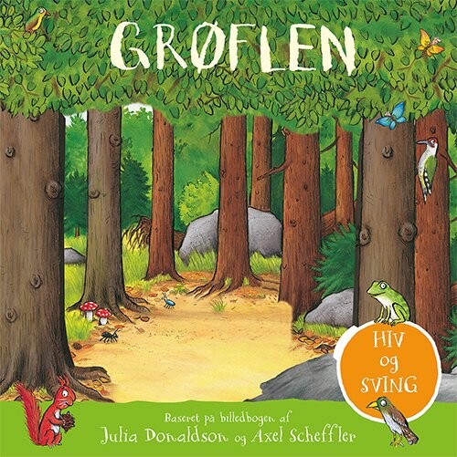 Grøflen   Hiv Og Sving   Julia Donaldson   Bog