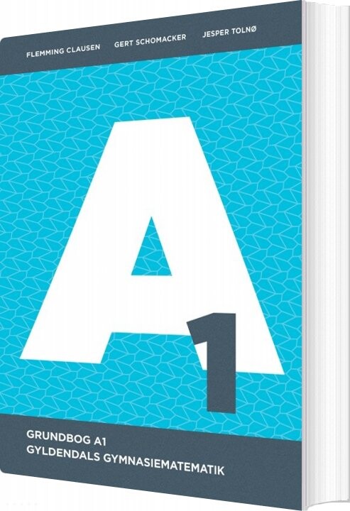 Gyldendals Gymnasiematematik A1   Grundbog   Gert Schomacker   Bog