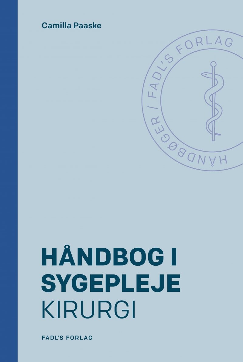 Håndbog I Sygepleje: Kirurgi   Camilla Paaske   Bog