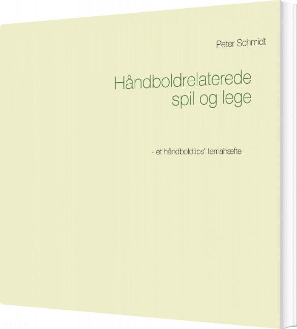 Håndboldrelaterede Spil Og Lege Peter Schmidt Bog