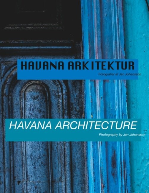 Havana Arkitektur   Havana Architecture   Jan Johansson   Bog