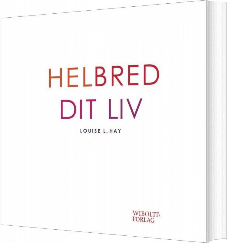 Helbred Dit Liv   Louise L  Hay   Bog