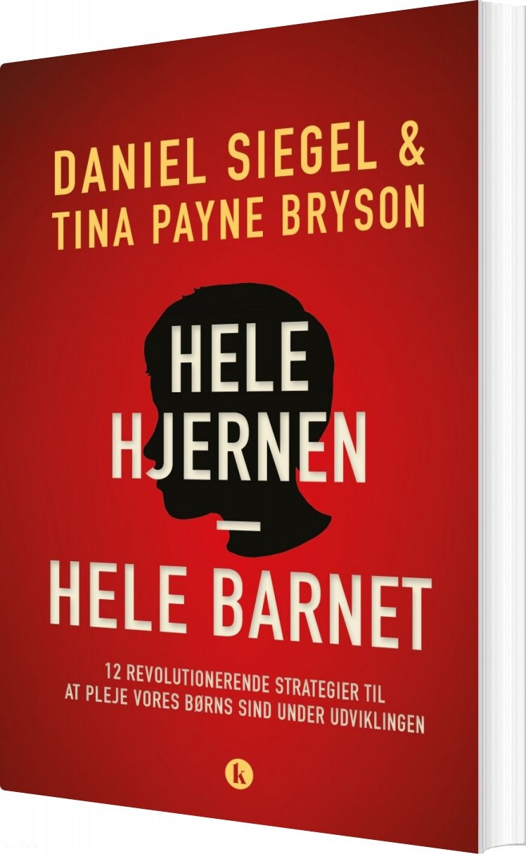 Hele Hjernen  Hele Barnet   Daniel J  Siegel   Bog