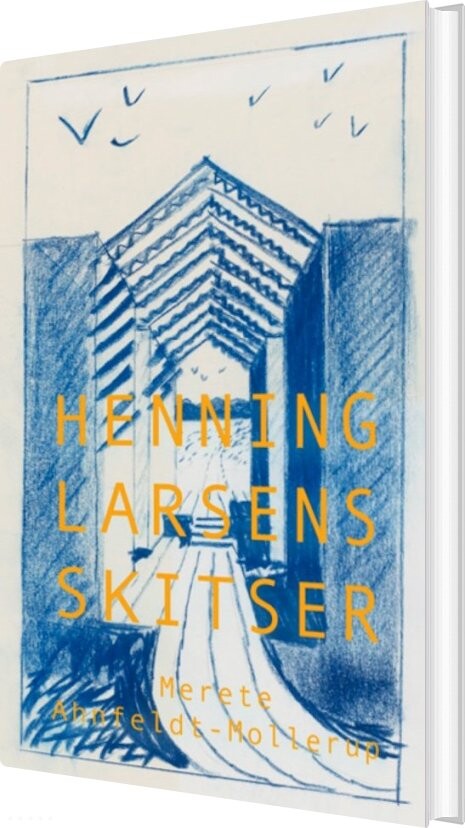 Henning Larsens Skitser Merete Ahnfeldt Mollerup Bog