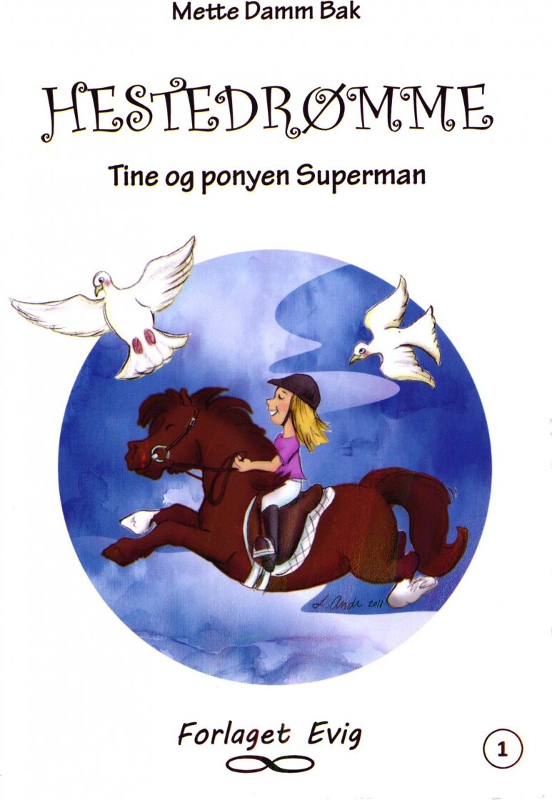 Hestedrømme 1   Tine Og Ponyen Superman   Mette Damm Bak   Bog