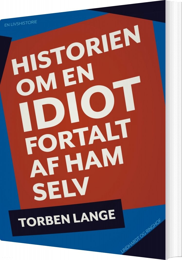 Historien Om En Idiot: Fortalt Af Ham Selv   Torben Lange   Bog