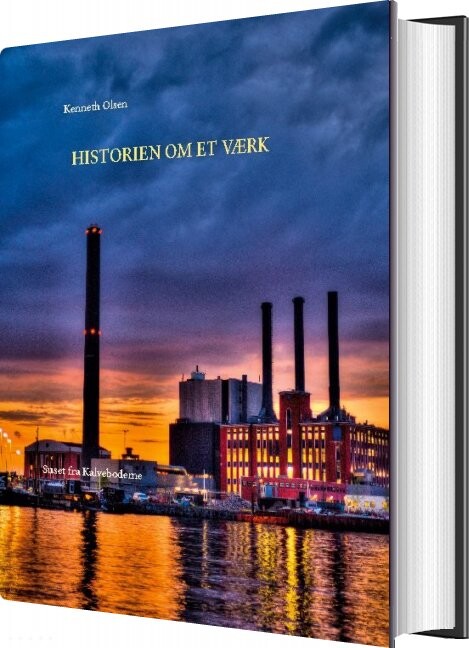 Historien Om Et Værk   Kenneth Olsen   Bog