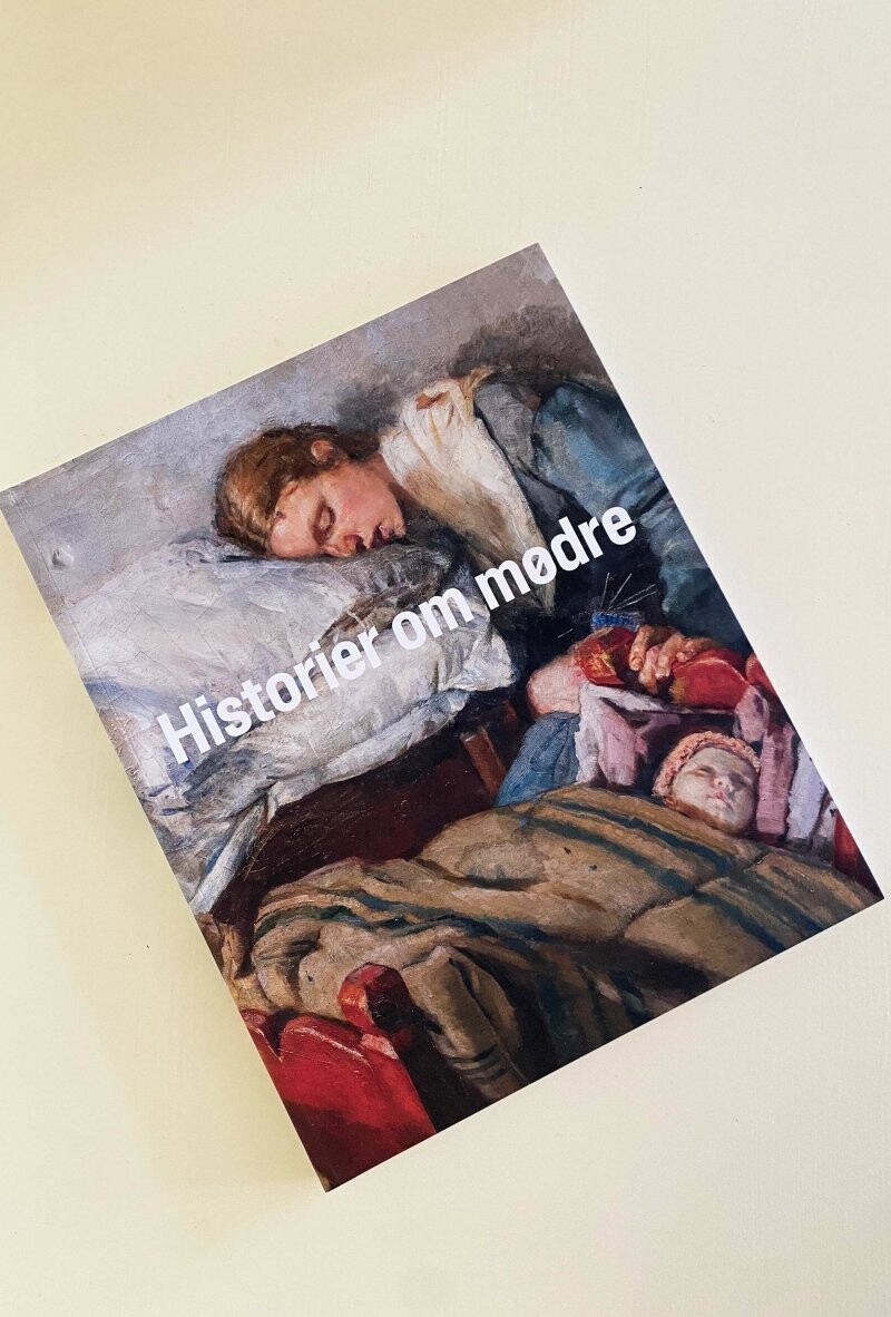 Historier Om Mødre Anne Lie Stokbro Bog