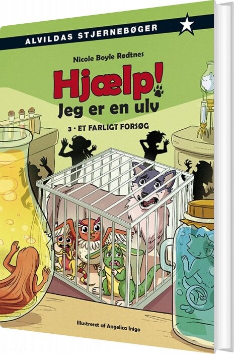Hjælp  Jeg Er En Ulv 3: Et Farligt Forsøg   Nicole Boyle Rødtnes   Bog