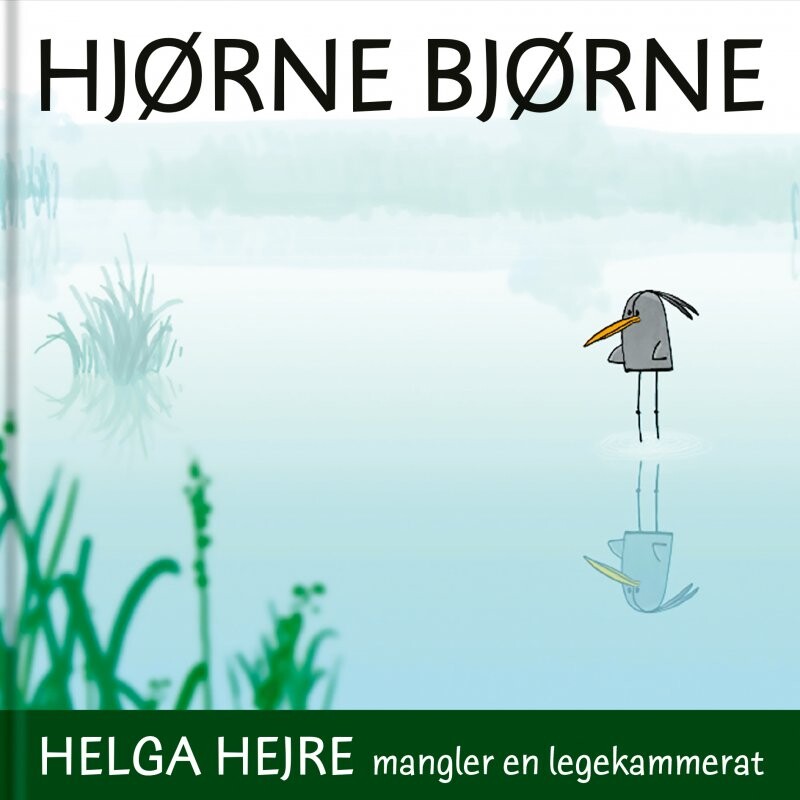 Hjørnebjørne   Helga Hejre Mangler En Legekammerat   Niels Valentin   Bog