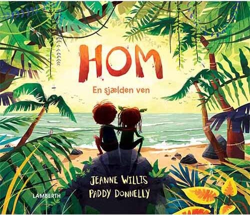 Hom   En Sjælden Ven   Jeanne Willis   Bog