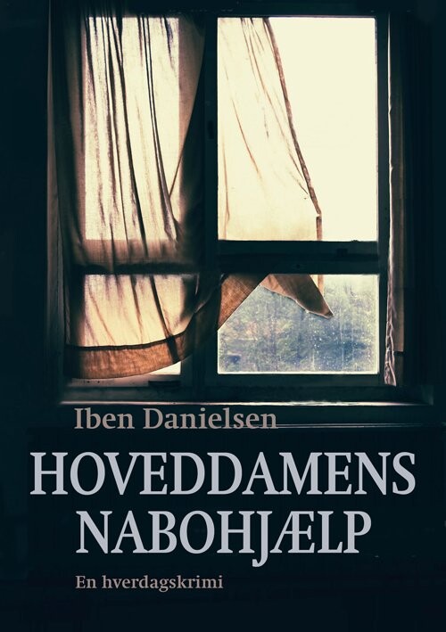 Hoveddamens Nabohjælp   Iben Danielsen   Bog
