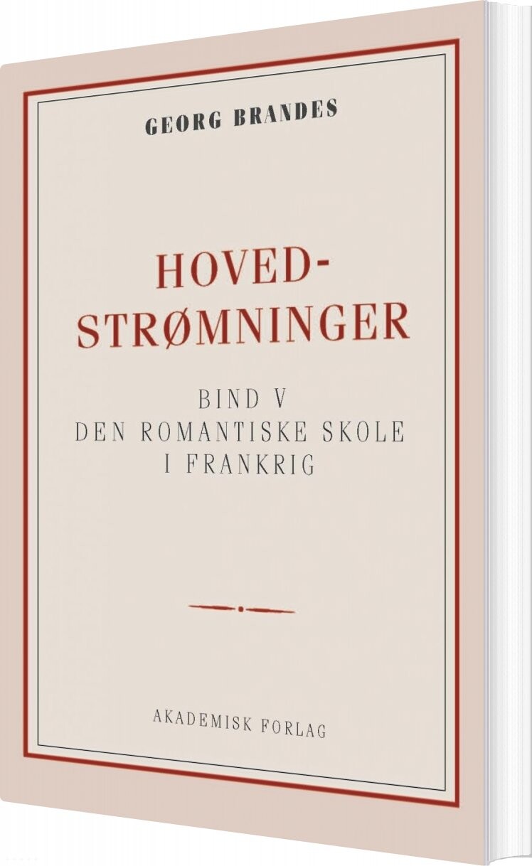 Hovedstrømninger I Det 19de Aarhundredes Litteratur Bd  5   Georg Brandes   Bog