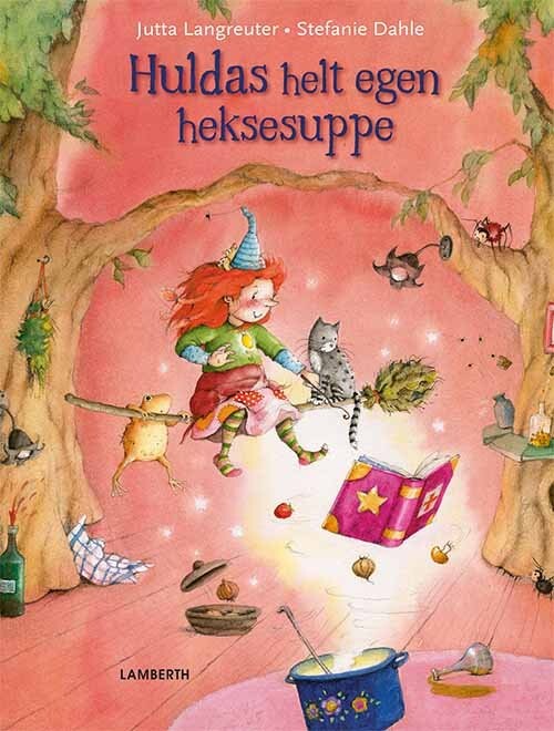Huldas Helt Egen Heksesuppe   Jutta Langreuter   Bog