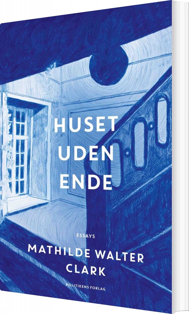 Huset Uden Ende   Mathilde Walter Clark   Bog