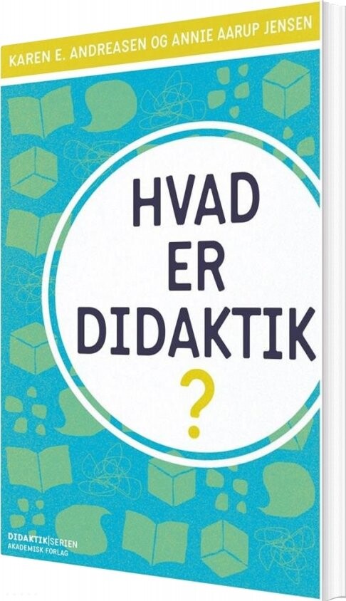Hvad Er Didaktik   Annie Aarup Jensen   Bog
