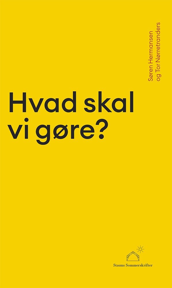 Hvad Skal Vi Gøre    Tor Nørretranders   Bog