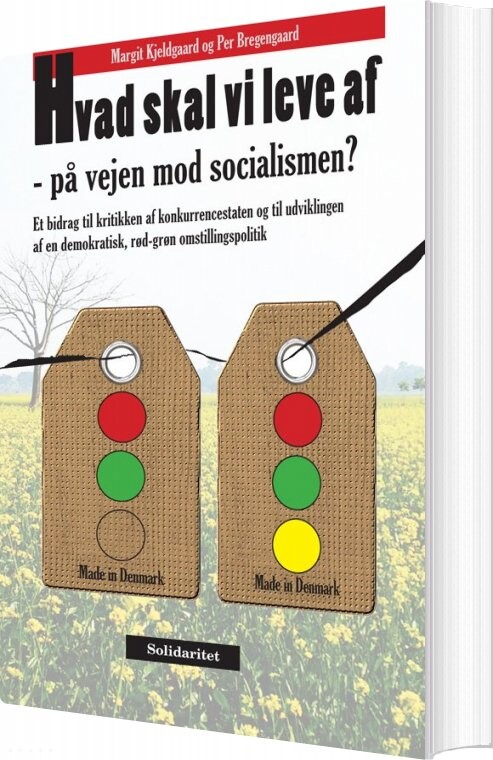 Hvad Skal Vi Leve Af   På Vejen Mod Socialismen    Per Bregengaard   Bog