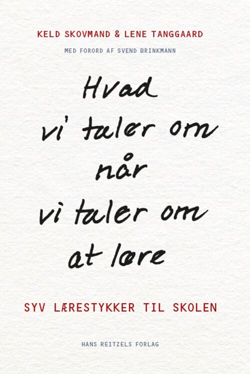 Hvad Vi Taler Om  Når Vi Taler Om At Lære   Lene Tanggaard Pedersen   Bog